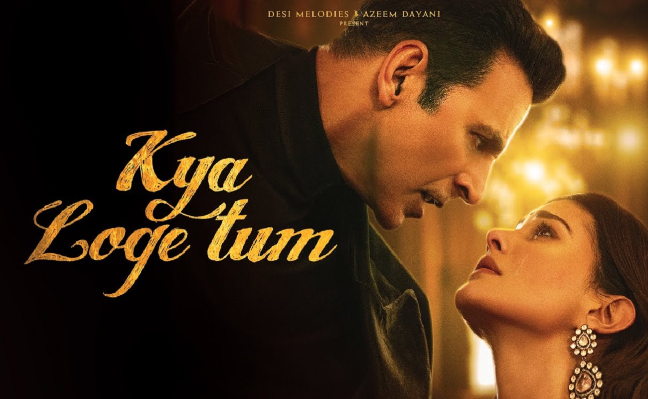 Kya Loge Tum Lyrics - B Praak | Akshay Kumar